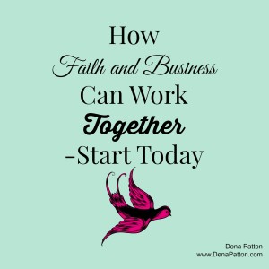 How Faith and Business Can Work Together – Start Today